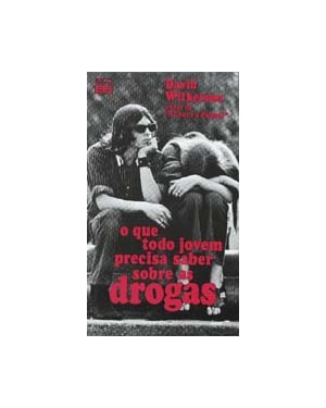 QUE TODO JOVEM PRECISA SABER SOBRE AS DROGAS, O - 1