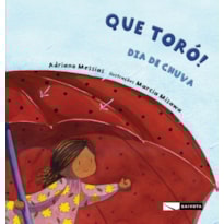 QUE TORÓ! DIA DE CHUVA