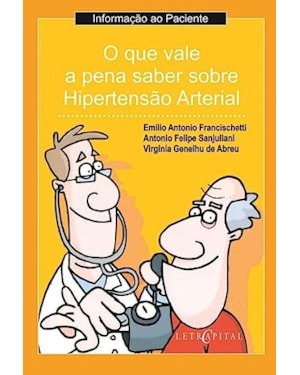 QUE VALE A PENA SABER SOBRE HIPERTENSAO ARTERIAL, O - 1