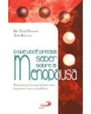 QUE VOCE PRECISA SABER SOBRE A MENOPAUSA, O - 1