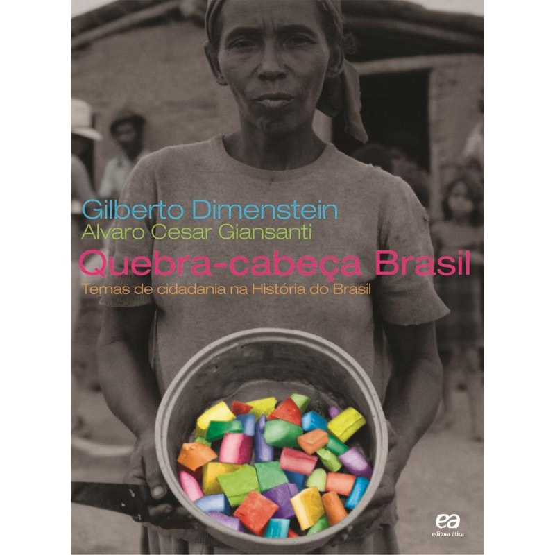 QUEBRA-CABEÇA BRASIL: TEMAS DE CIDADANIA NA HISTÓRIA DO BRASIL