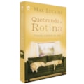 QUEBRANDO A ROTINA