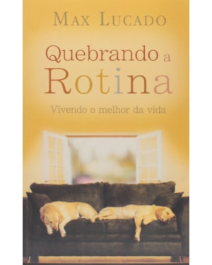 QUEBRANDO A ROTINA