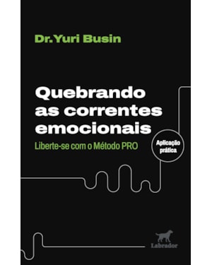 QUEBRANDO AS CORRENTES EMOCIONAIS: LIBERTE-SE COM O MÉTODO PRO