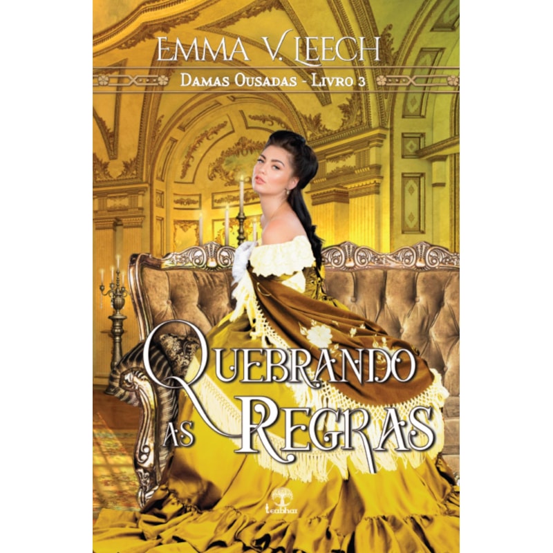 QUEBRANDO AS REGRAS (DAMAS OUSADAS - LIVRO 3)