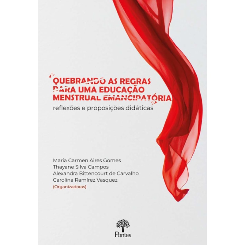 QUEBRANDO AS REGRAS PARA UMA EDUCAÇÃO MENSTRUAL EMANCIPATÓRIA