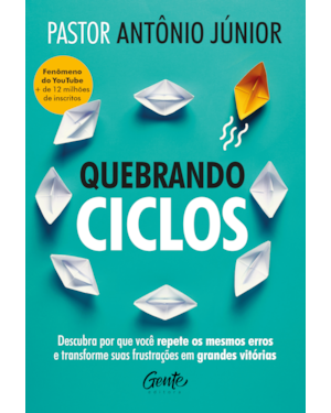 QUEBRANDO CICLOS: DESCUBRA POR QUE VOCÊ REPETE OS MESMOS ERROS E TRANSFORME SUAS FRUSTAÇÕES EM GRANDES VITÓRIAS