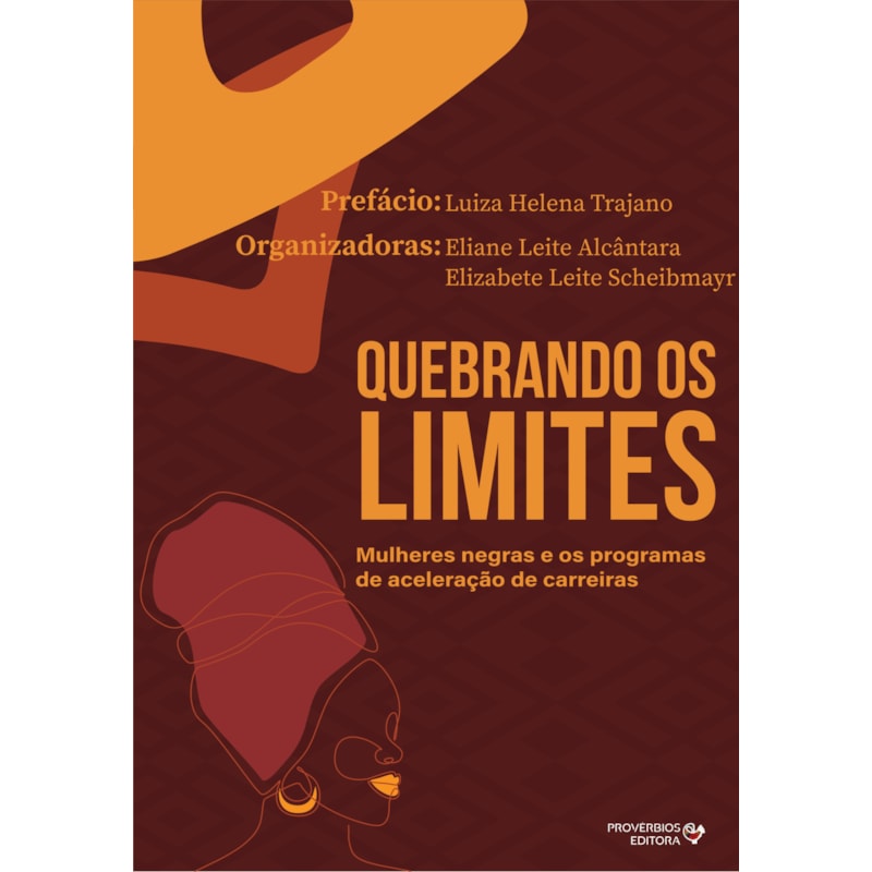 QUEBRANDO OS LIMITES - MULHERES NEGRAS E OS PROGRAMAS DE ACELERAÇÃO DE CARREIRA
