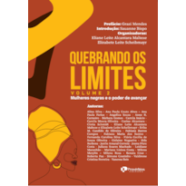 Quebrando os limites volume 2: mulheres negras e o poder de avançar