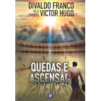 QUEDAS E ASCENSÃO