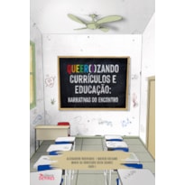 QUEER(I)ZANDO CURRÍCULOS E EDUCAÇÃO - NARRATIVAS DO ENCONTRO
