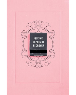 QUEIME DEPOIS DE ESCREVER (ROSA)