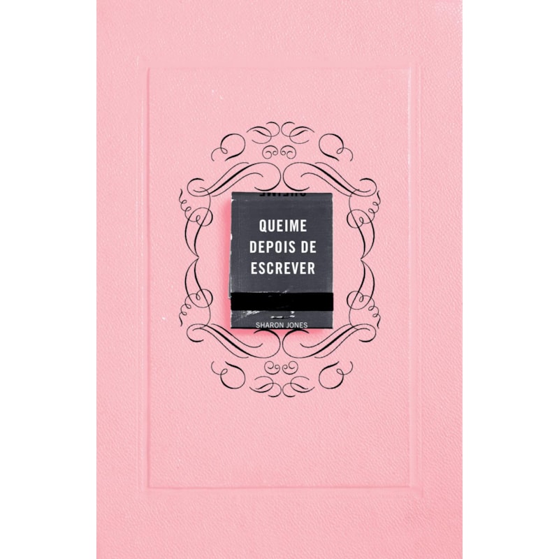 QUEIME DEPOIS DE ESCREVER (ROSA)