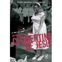 QUELÉ, A VOZ DA COR: BIOGRAFIA DE CLEMENTINA DE JESUS: BIOGRAFIA DE CLEMENTINA DE JESUS