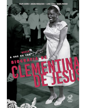 QUELÉ, A VOZ DA COR: BIOGRAFIA DE CLEMENTINA DE JESUS: BIOGRAFIA DE CLEMENTINA DE JESUS