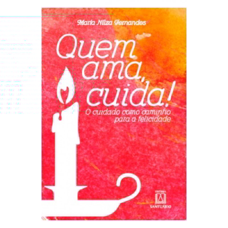 QUEM AMA CUIDA