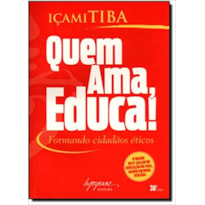 QUEM AMA EDUCA - FORMANDO CIDADAOS ETICOS - 1ª