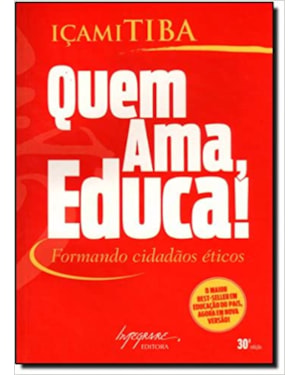 QUEM AMA EDUCA - FORMANDO CIDADAOS ETICOS - 1ª