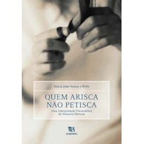 Quem arisca não petisca: uma interpretação psicanalítica da anorexia nervosa