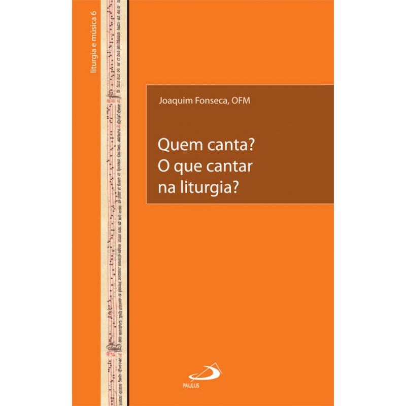 Quem canta? O que cantar na liturgia?