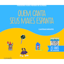 QUEM CANTA SEUS MALES ESPANTA