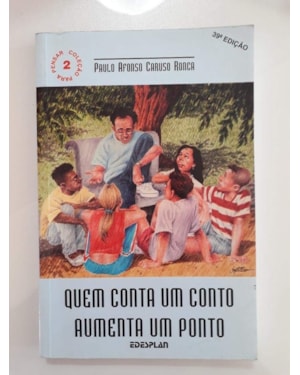 QUEM CONTA UM CONTO, AUMENTA UM PONTO - 8