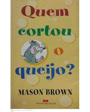 QUEM CORTOU O QUEIJO ?