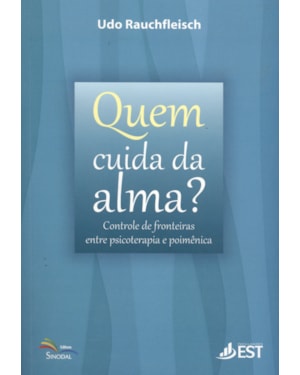 QUEM CUIDA DA ALMA? CONTROLE DE FRONTEIRAS ENTRE PSICOTERAPIA E POIMÊNICA 