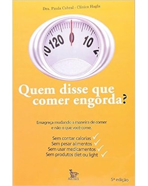 QUEM DISSE QUE COMER ENGORDA? - 1ª