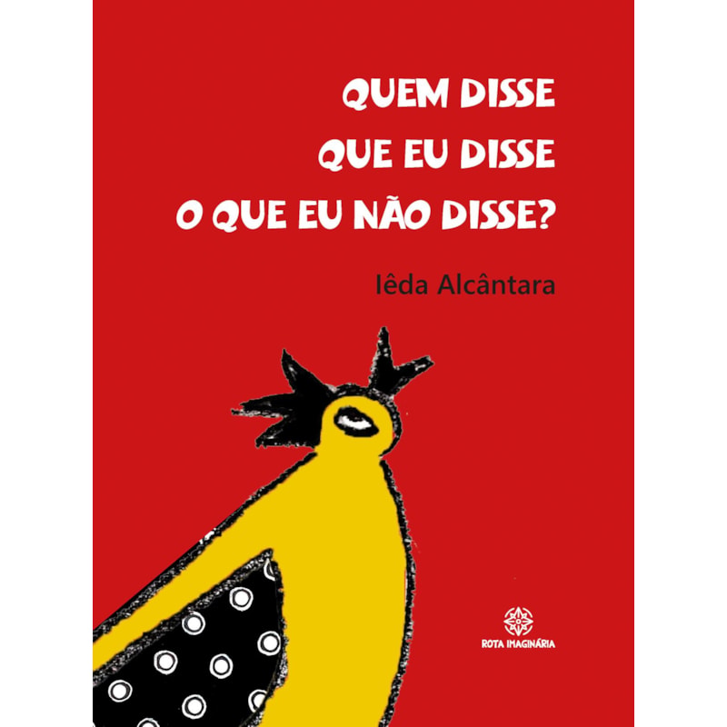 Quem disse que eu disse o que eu não disse?