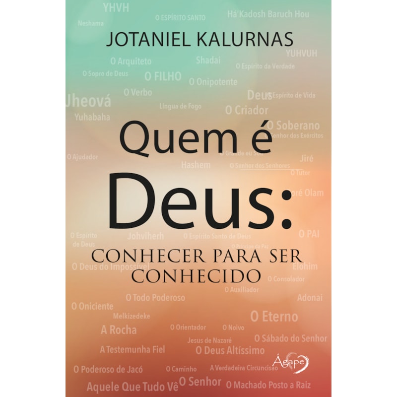 QUEM É DEUS: CONHECER PARA SER CONHECIDO