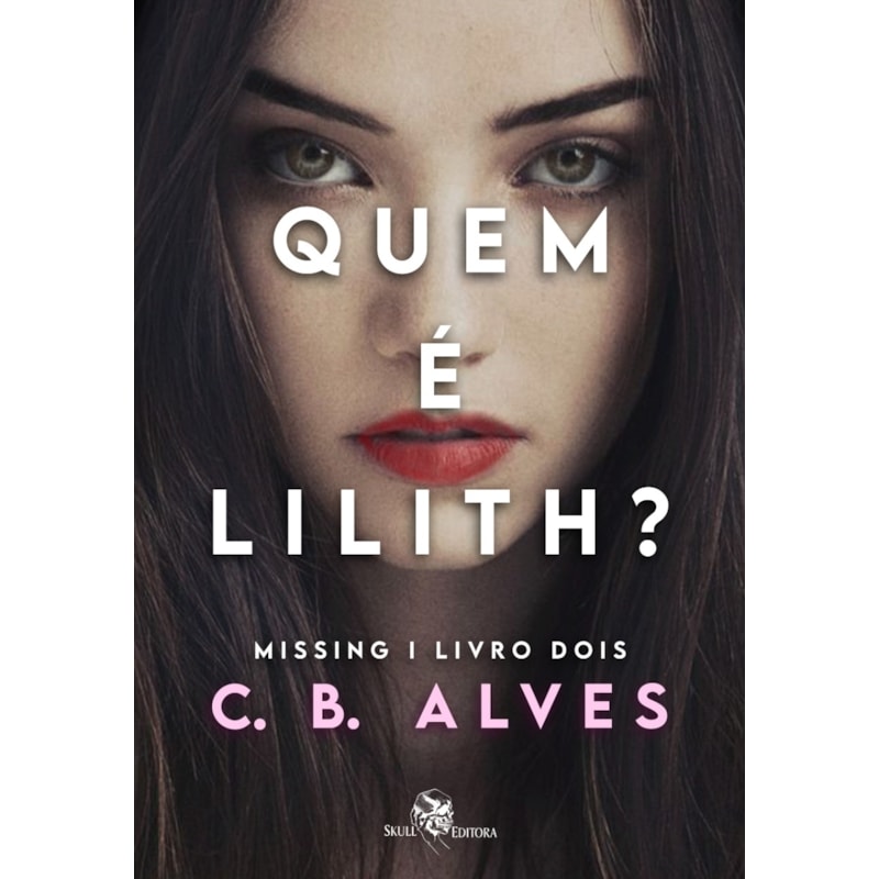 QUEM É LILITH?: MISSING - LIVRO 2