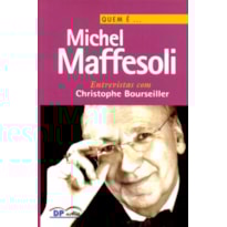QUEM É... MICHEL MAFFESOLI