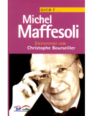 QUEM É... MICHEL MAFFESOLI