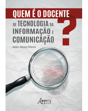QUEM É O DOCENTE DE TECNOLOGIA DA INFORMAÇÃO E COMUNICAÇÃO?