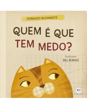 QUEM É QUE TEM MEDO?