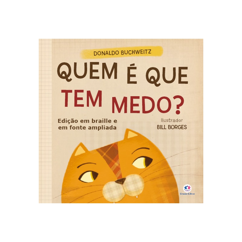 QUEM É QUE TEM MEDO? - EDIÇÃO COM BRAILLE E FONTE AMPLIADA
