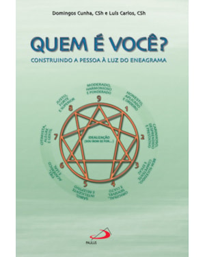 Quem é você?: construindo a pessoa à luz do eneagrama