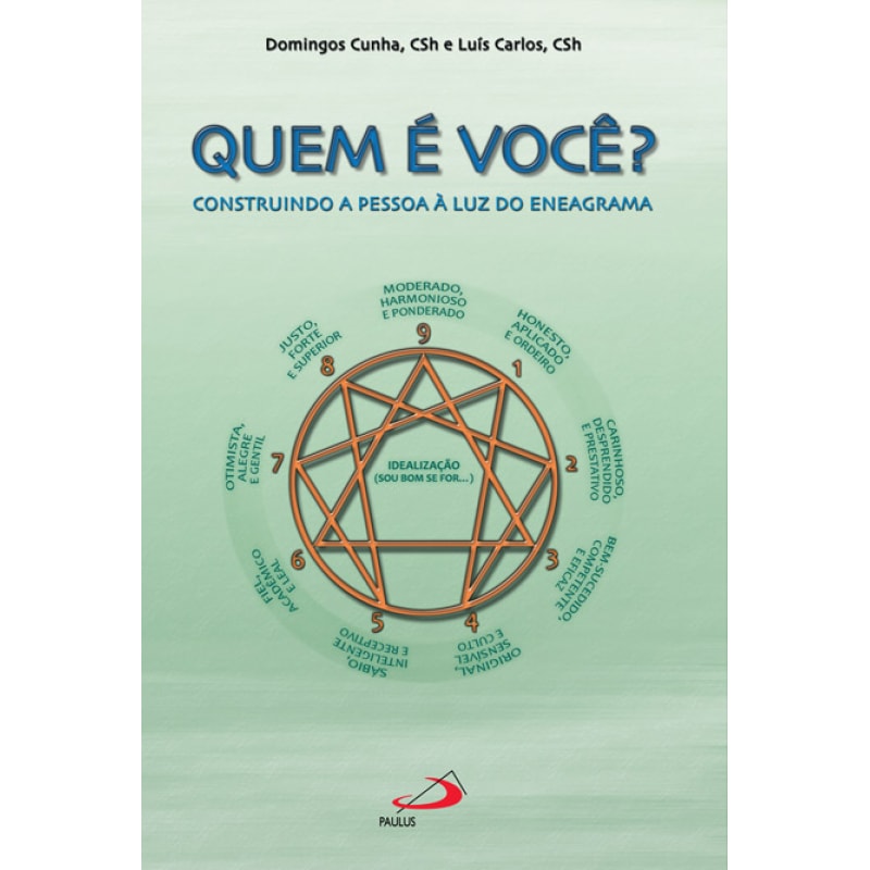 Quem é você?: construindo a pessoa à luz do eneagrama