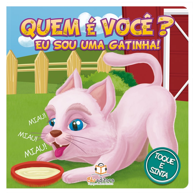 QUEM É VOCÊ? EU SOU UMA GATINHA!