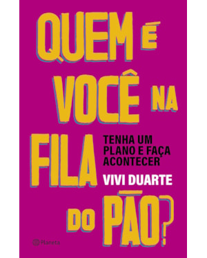 QUEM É VOCÊ NA FILA DO PÃO?