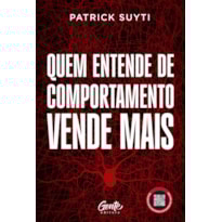 QUEM ENTENDE DE COMPORTAMENTO VENDE MAIS