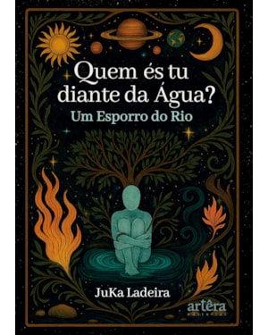 QUEM ÉS TU DIANTE DA ÁGUA?: UM ESPORRO DO RIO