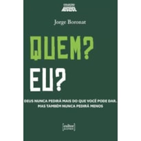 QUEM? EU?