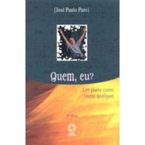 QUEM, EU?: UM POETA COMO OUTRO QUALQUER