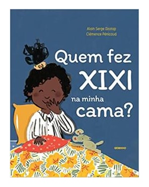 QUEM FEZ XIXI NA MINHA CAMA?