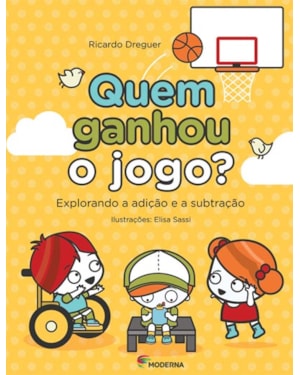 Quem ganhou o jogo?: explorando a adição e a subtração
