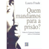 QUEM MANDAMOS PARA A PRISAO