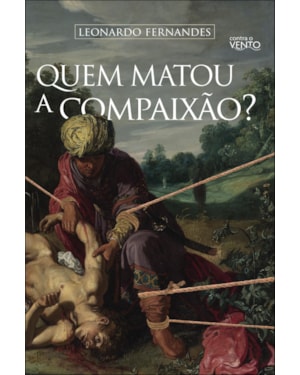 Quem matou a compaixão?