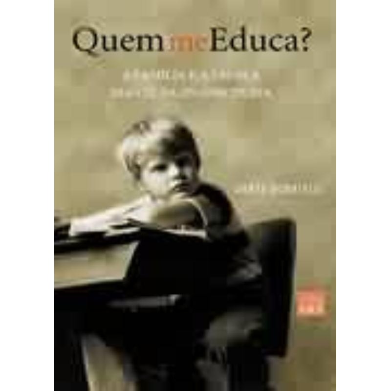 QUEM ME EDUCA?